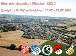 Gemeindepokal Flieden 2024 beim SV Höf und Haid vom 17.07.-21.07.2024